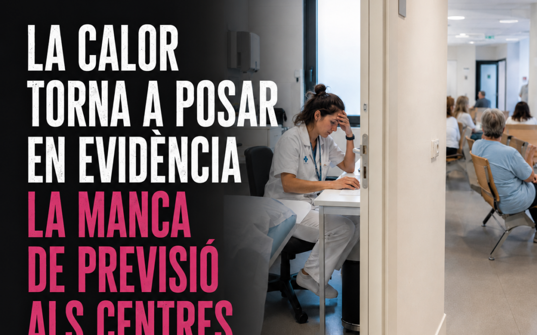 La calor torna a posar en evidència la manca de previsió als centres sanitaris